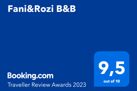 Fani&Rozi B&B has received the Booking s Traveller Review Awards 2023